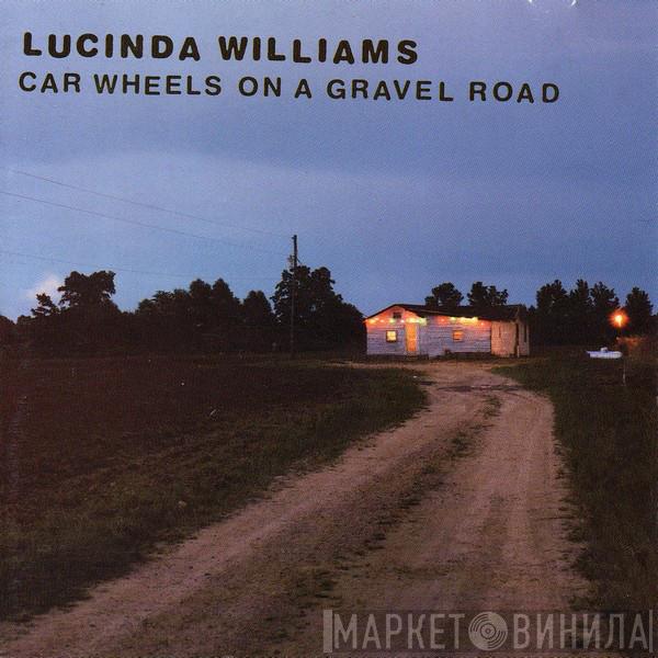  Lucinda Williams  - Car Wheels On A Gravel Road