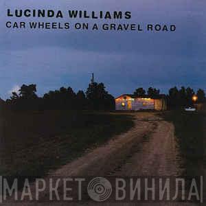  Lucinda Williams  - Car Wheels On A Gravel Road