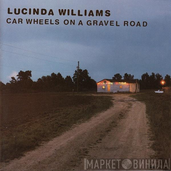  Lucinda Williams  - Car Wheels On A Gravel Road
