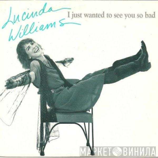 Lucinda Williams - I Just Wanted To See You So Bad