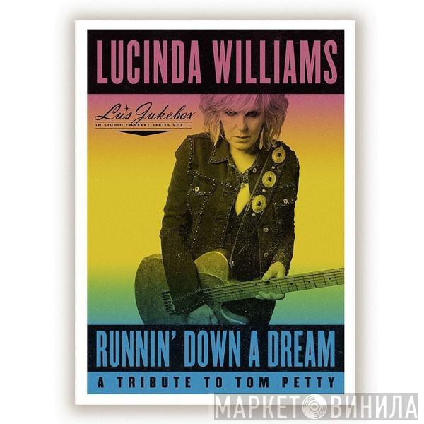  Lucinda Williams  - Runnin' Down A Dream (A Tribute To Tom Petty)