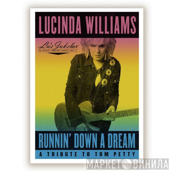  Lucinda Williams  - Runnin' Down A Dream (A Tribute To Tom Petty)