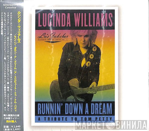  Lucinda Williams  - Runnin' Down A Dream: A Tribute To Tom Petty