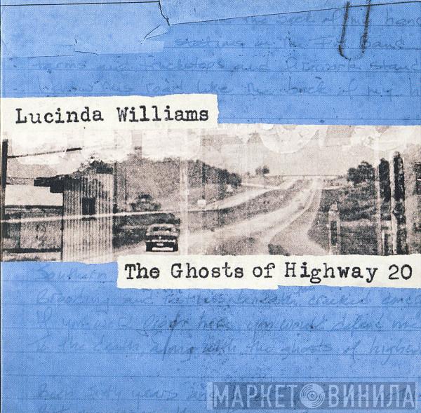 Lucinda Williams - The Ghosts Of Highway 20