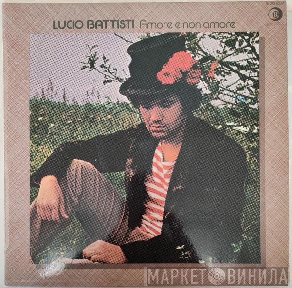  Lucio Battisti  - Amore E Non Amore