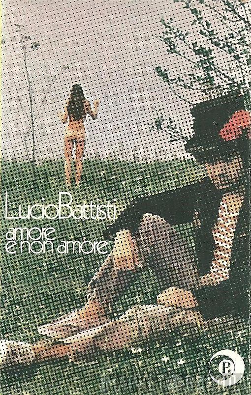  Lucio Battisti  - Amore E Non Amore