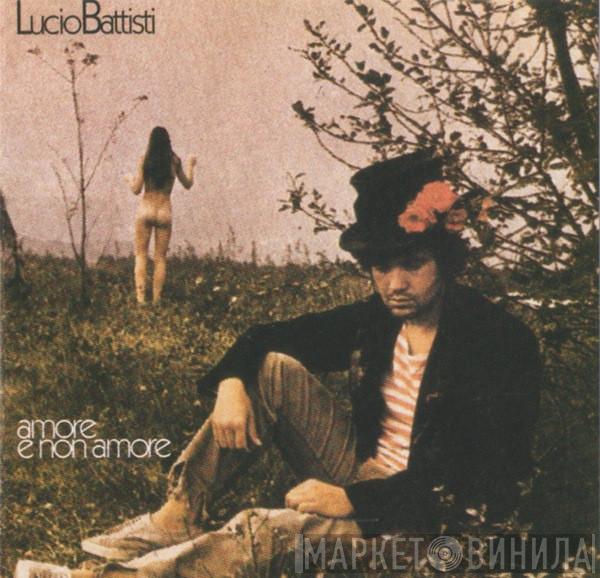  Lucio Battisti  - Amore E Non Amore