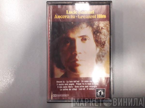  Lucio Battisti  - Ancora Tu - Greatest Hits