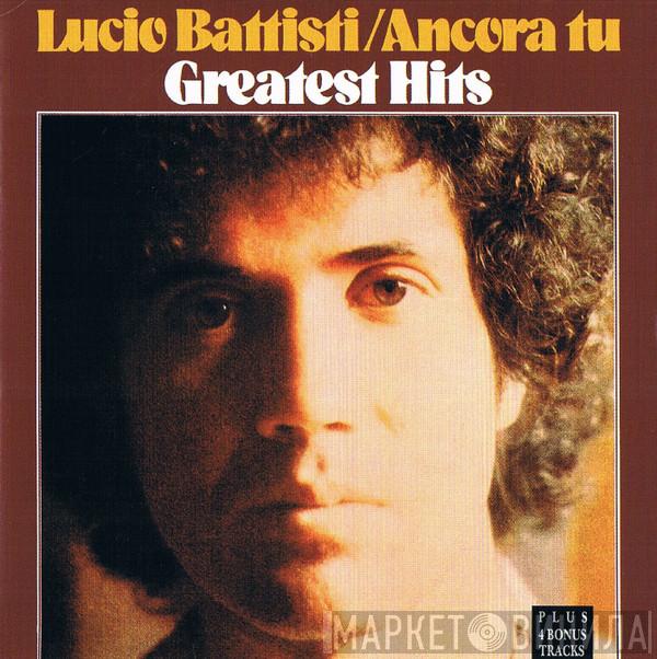  Lucio Battisti  - Ancora Tu - Greatest Hits