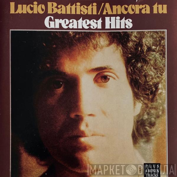  Lucio Battisti  - Ancora Tu - Greatest Hits