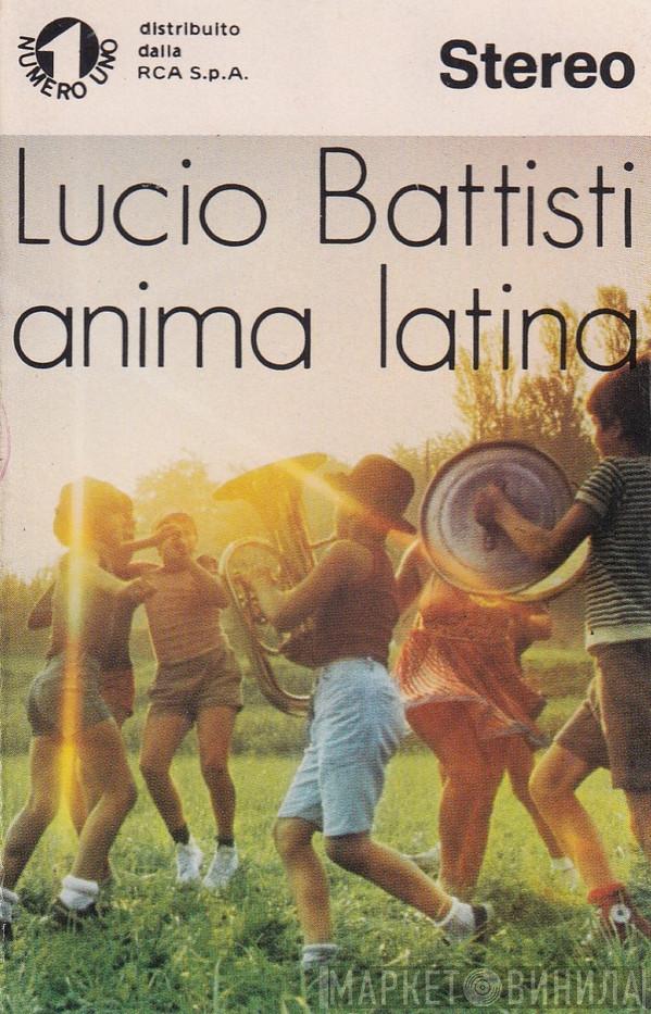  Lucio Battisti  - Anima Latina