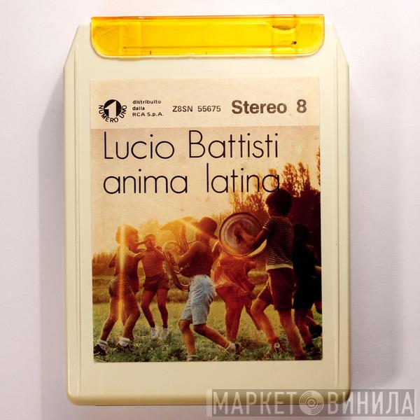  Lucio Battisti  - Anima Latina