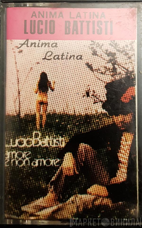  Lucio Battisti  - Anima Latina