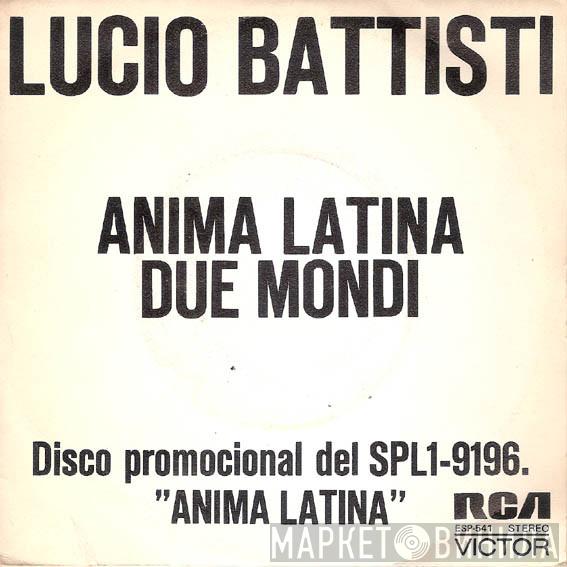  Lucio Battisti  - Anima Latina