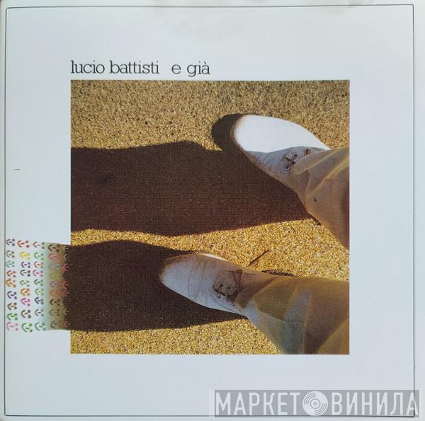  Lucio Battisti  - E Già