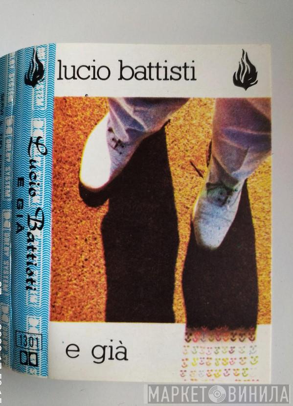  Lucio Battisti  - E Già