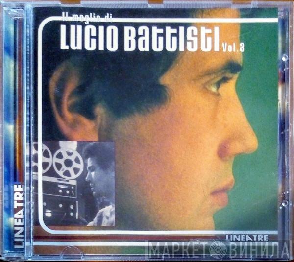  Lucio Battisti  - Il Meglio Di Lucio Battisti Vol. 3