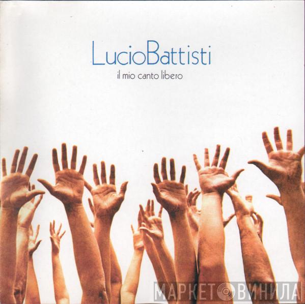  Lucio Battisti  - Il Mio Canto Libero