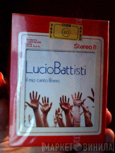  Lucio Battisti  - Il Mio Canto Libero