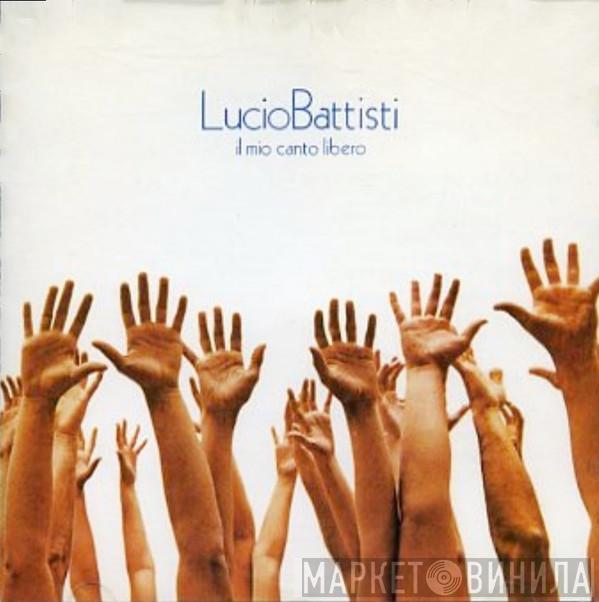  Lucio Battisti  - Il Mio Canto Libero