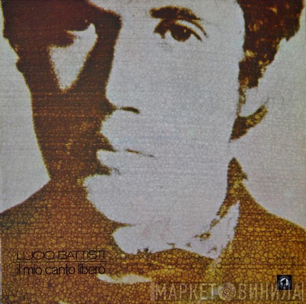  Lucio Battisti  - Il Mio Canto Libero