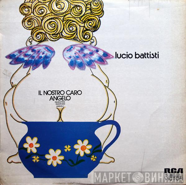  Lucio Battisti  - Il Nostro Caro Angelo = Nuestro Querido Angel