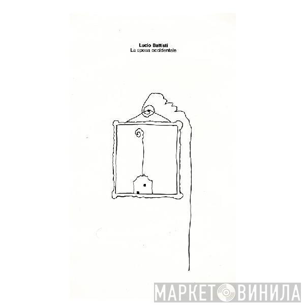  Lucio Battisti  - La Sposa Occidentale