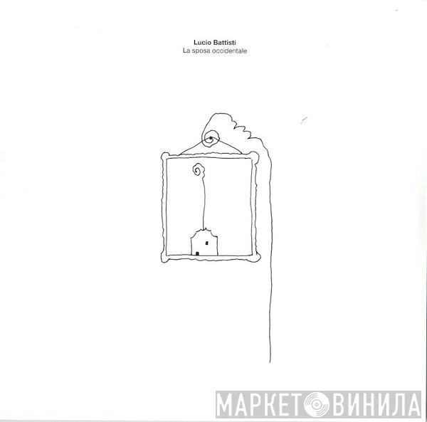  Lucio Battisti  - La Sposa Occidentale