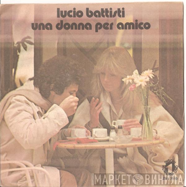  Lucio Battisti  - Una Donna Per Amico