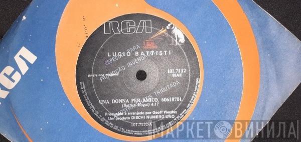  Lucio Battisti  - Una Donna Per Amico