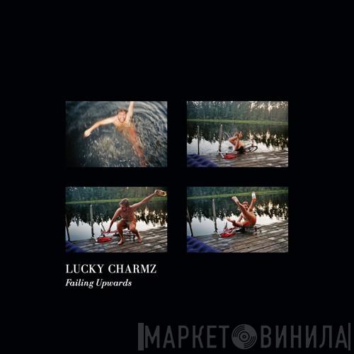 Lucky Charmz  - Failing Upwards