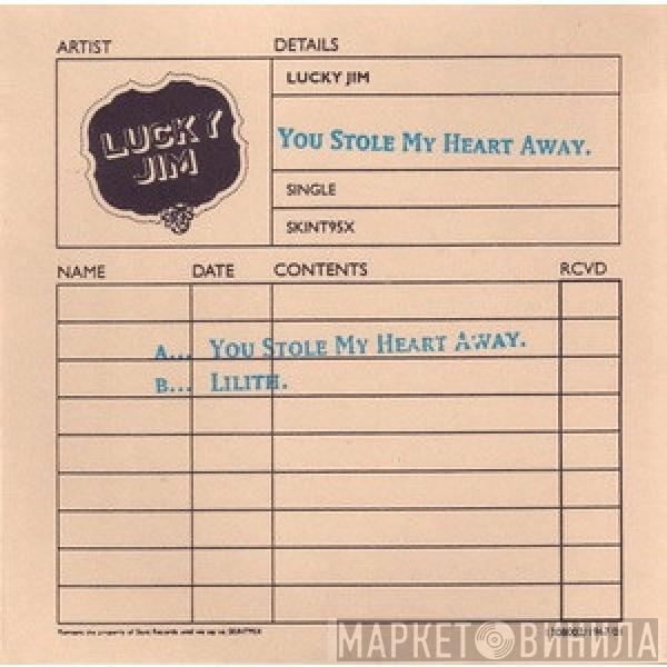 Lucky Jim - You Stole My Heart Away