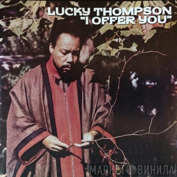  Lucky Thompson  - I Offer You