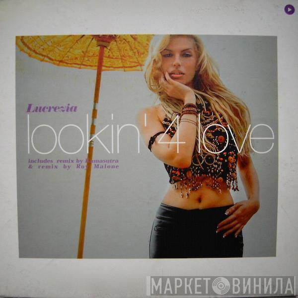  Lucrezia  - Lookin' 4 Love
