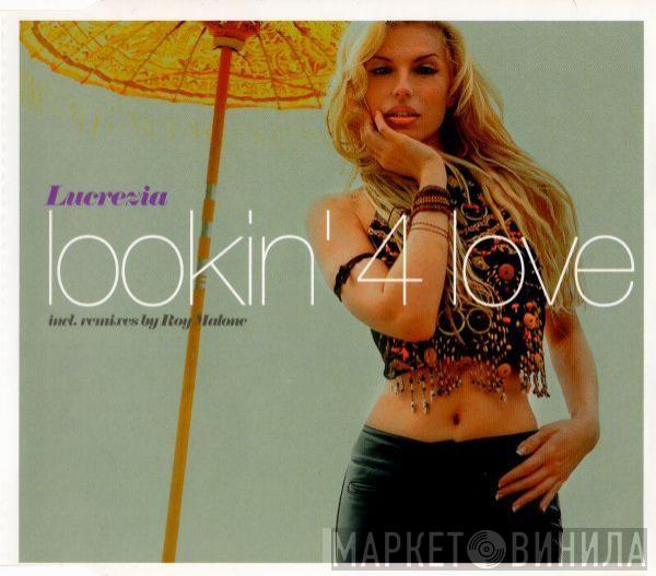  Lucrezia  - Lookin' 4 Love