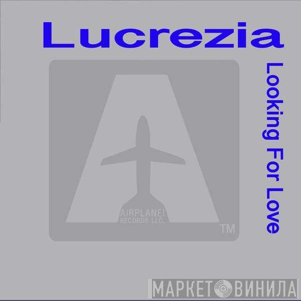  Lucrezia  - Lookin' 4 Love