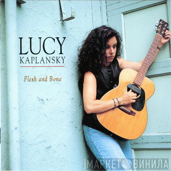 Lucy Kaplansky - Flesh And Bone