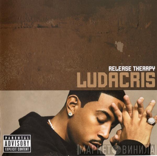  Ludacris  - Release Therapy