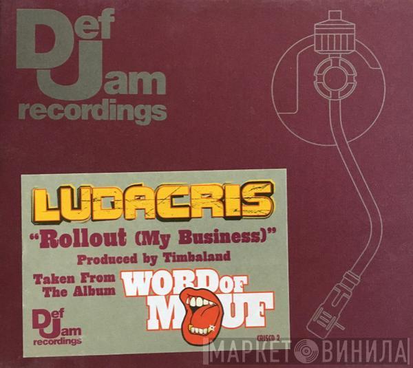  Ludacris  - Rollout (My Business)
