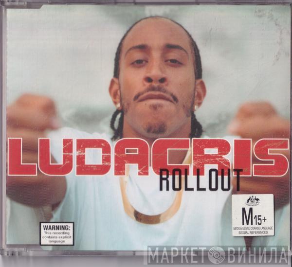  Ludacris  - Rollout