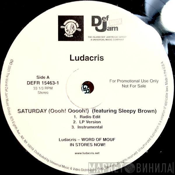 Ludacris - Saturday (Oooh! Ooooh!) / She Said