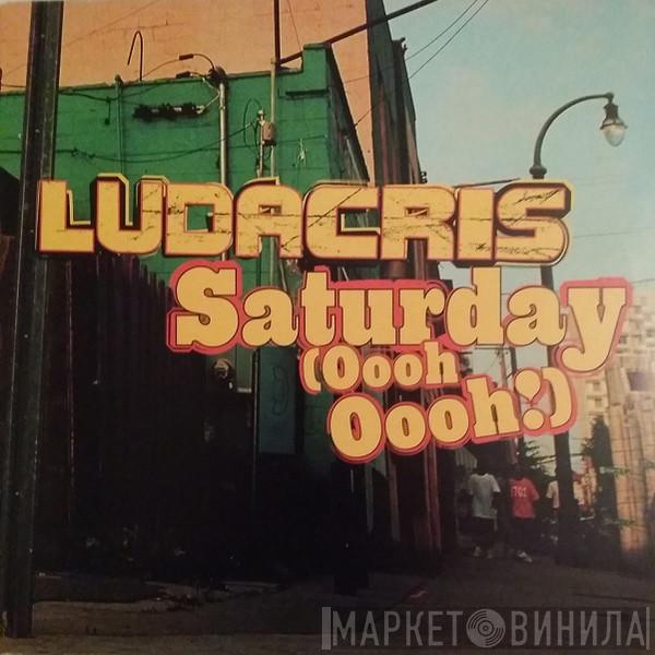 Ludacris - Saturday (Oooh Oooh!)