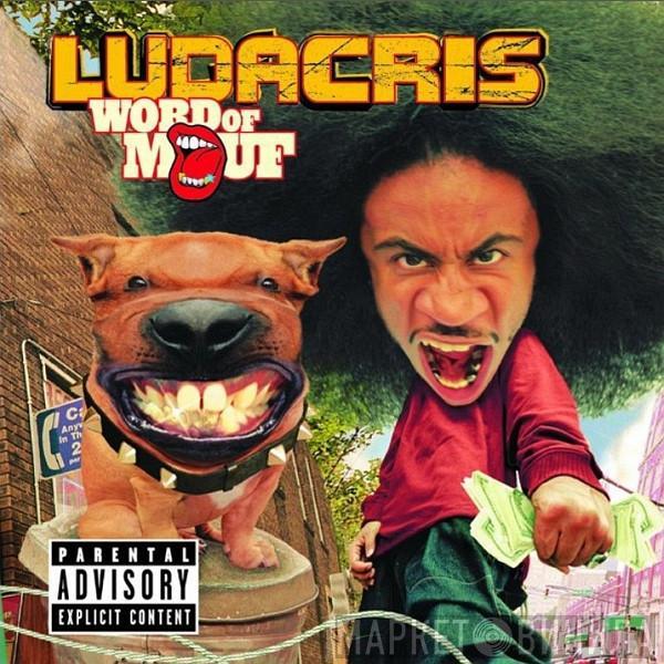  Ludacris  - Word Of Mouf