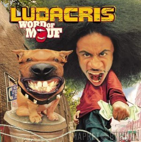  Ludacris  - Word Of Mouf