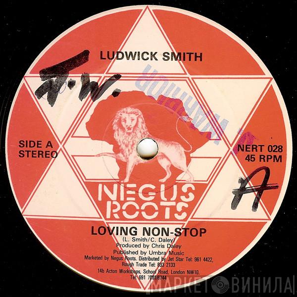 Ludwick Smith - Loving Non-Stop / A Dance Is Like A Stage Show
