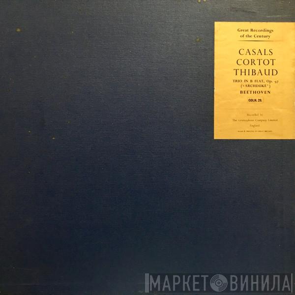 , Ludwig van Beethoven . Alfred Cortot . Jacques Thibaud  Pablo Casals  - Trio In B Flat, Op. 97 "Archduke"