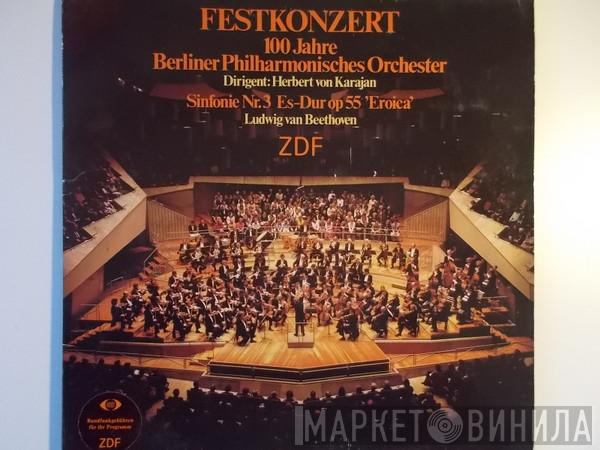 - Ludwig van Beethoven ; Berliner Philharmoniker  Herbert von Karajan  - Festkonzert - 100 Jahre Berliner Philharmonisches Orchester - Sinfonie Nr. 3 Es-Dur Op 55 'Eroica'