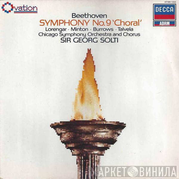 - Ludwig van Beethoven · Pilar Lorengar · Yvonne Minton · Stuart Burrows - Martti Talvela And The Chicago Symphony Orchestra - Chicago Symphony Chorus  Georg Solti  - Symphony No. 9 'Choral'