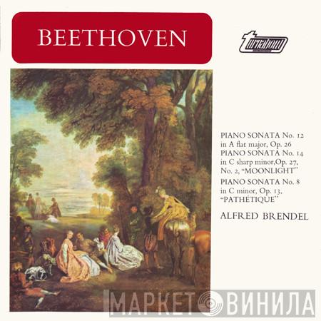 Ludwig van Beethoven, Alfred Brendel - Piano Sonata No. 12 In A Flat Major, Op. 26 / Piano Sonata No. 14 In C Sharp Minor, Op. 27, No.2, "Moonlight" / Piano Sonata No. 8 In C Minor, Op. 13, "Pathétique"