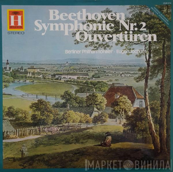 Ludwig van Beethoven, Berliner Philharmoniker, Eugen Jochum - Symphonie Nr. 2 / Ouvertüren